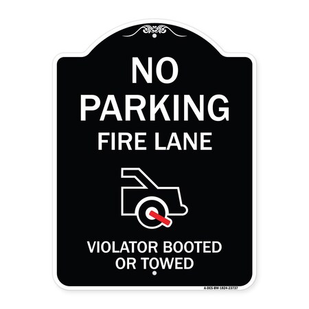 Signmission No Parking Fire Lane Violators Booted or Towed Heavy-Gauge Aluminum Sign, 24" x 18", BW-1824-23737 A-DES-BW-1824-23737